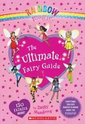 Rainbow Magic: The Ultimate Fairy Guide - Hardcover By Meadows Daisy - GOOD • $4.07