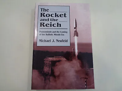 $19.99 • Buy The Rocket And The Reich: Peenemunde Ballistic Missile Era WWII Nazi V-2 NASA