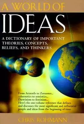 A World Of Ideas: A Dictionary Of Important Theories Concepts Beliefs  - GOOD • $3.97