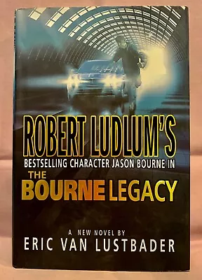 $4.95 • Buy ROBERT LUDLUM'S BOURNE LEGACY By ERIC VAN LUSTBADER -1st EDITION - SPECIAL OFFER