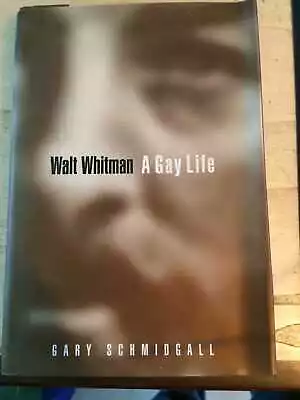 Schmidgall: Walt Whitman: A Gay Life 1997 Very Good 1st HB • £7