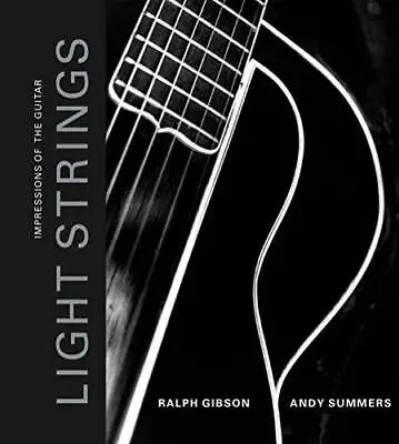 Light Strings: Impressions Of The Guitar - Hardcover By Gibson Ralph - GOOD • $7.64