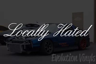 $11.99 • Buy Locally Hated Sticker Decal V1 - JDM Lowered Stance Low Drift Slammed Turbo 