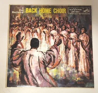 Back Home Choir (1981 Vinyl VPI Cleaned Playtested LPM-1857) I Do Believe • $11.88