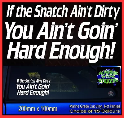 Funny 4x4 Stickers For DIRTY SNATCH Strap Ute Bullbar 200mm  • $6.90