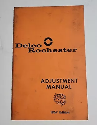 1967 Edition Delco Rochester Adjustment Manual Paperback Quadrajet All Models  • $10