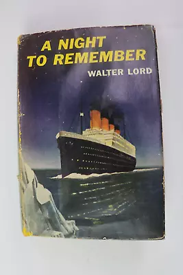 Walter Lord A NIGHT TO REMEMBER 1955 Henry Holt NY First Edition TITANIC • £93.62