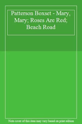 Patterson Boxset - Mary Mary; Roses Are Red; Beach Road- • £4.57