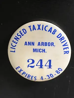 Vintage Taxi Cab Badge Driver's License Ann Arbor MI Pin Back Button Badge VGUC • $24.99