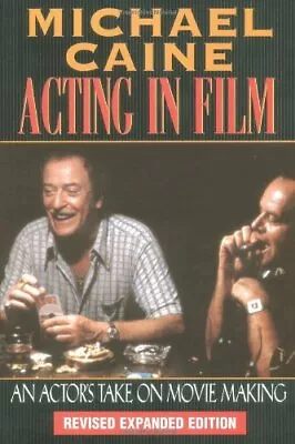 Acting In Film: An Actor's Take On Moviemaking (The Applause Acting Series)-Mic • £14.85