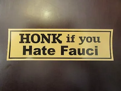 HONK If You Hate Fauci Bumper Sticker: Anti Vaccine Political Biden FJB Obama  • $4