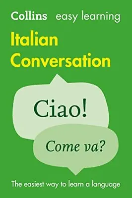 Easy Learning Italian Conversation (Collins Easy Learning Italian) By Collins Di • £8.71