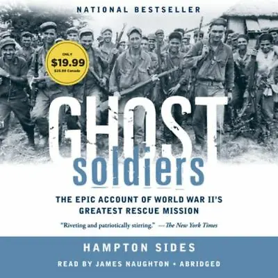 $8.99 • Buy Ghost Soldiers: The Forgotten Epic Story Of World War II's Most Dramatic Mission