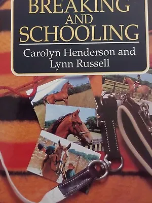 Breaking And Schooling By Carolyn Henderson (Hardcover 1994) • £1.99