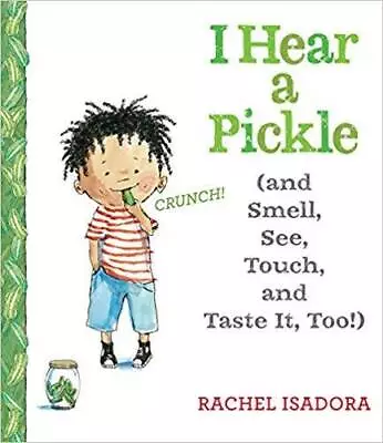 I Hear A Pickle (and Smell See Touch And Taste It Too!) - Paperback - GOOD • $3.78