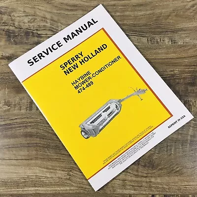 New Holland 474 489 Haybine Mower Conditioner Service Repair Manual Shop Book • $24.41