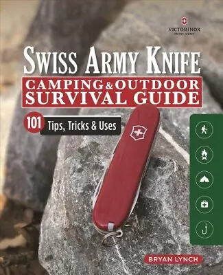 £9.88 • Buy Victorinox Swiss Army Knife Camping & Outdoor Survival Guide : 101 Tips, Tric...