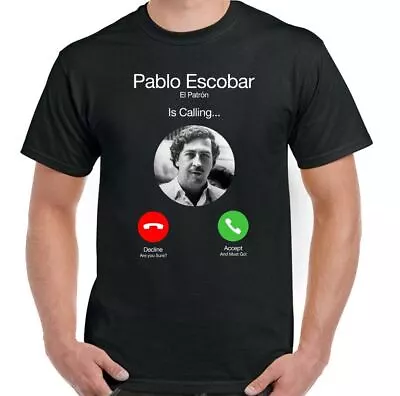 PABLO ESCOBAR T-SHIRT El Patron Is Calling Mens Funny Narcos TV Show Drug Cartel • $12.32