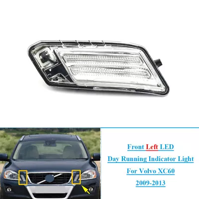 Fits Volvo XC60 2009-2013 Front Left LED Day Running Indicator Light/Lens/Lamp • $54.42