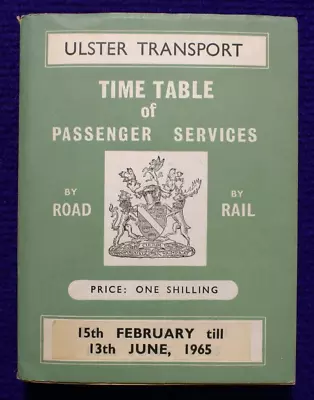 Ulster Transport Passenger Services Rail Bus Coach Timetable Feb-june 1965 • £40