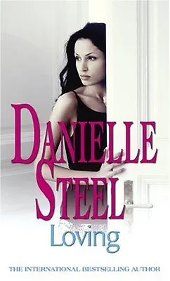 Loving By Danielle Steel. 9780751540697 • £2.51