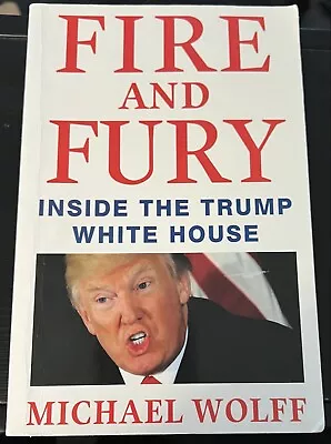 Fire And Fury Inside The Trump White House By Michael Wolff (Large Paperback) • $10