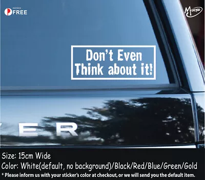 DON'T EVEN THINK ABOUT IT Reflective Funny Car Stickers Decals Best Gifts • $5.99