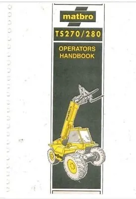 Matbro TS270 280 Operators And Workshop Manual • £28