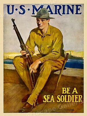 US Marines Be A Sea Soldier - 1917 WWI Marine Poster - 18x24 • $13.95