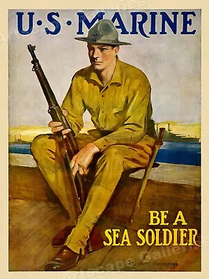 WWI Be A Sea Soldier! U.S. Marines World War I Enlistment Poster - 20x28 • $17.95