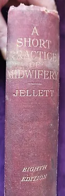  A Short Practice Of Midwifery  Henry Jellett 1921 8th Edition Acceptable • £20