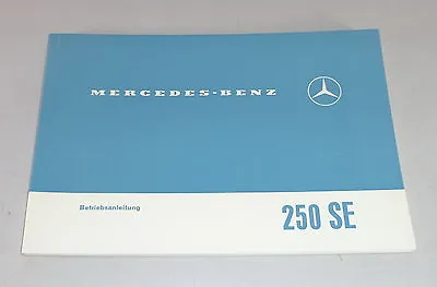Operating Instructions Mercedes-Benz W-108 250 SE Stand 08/1967 • $53.99