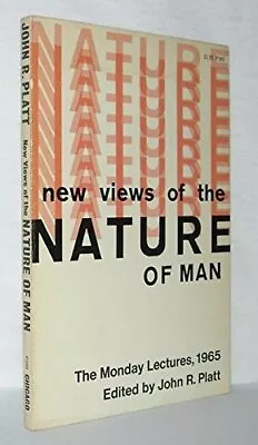 NEW VIEWS OF THE NATURE OF MAN (PHOENIX BOOKS) By John R Ed Platt **Excellent** • $41.95