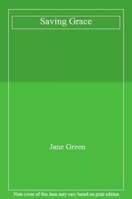 Saving Grace-Jane Green 9781447258636 • £3.27