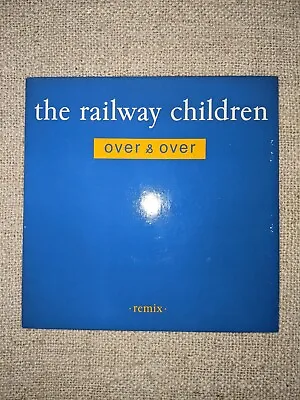 The Railway Children  Over And Over  7  Vinyl  Virgin Records Vs 1115 • £5