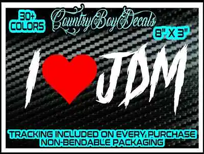 $9.92 • Buy I LOVE JDM Vinyl Decal Sticker Heart Car Euro Drift Turbo Boost Stance Low 
