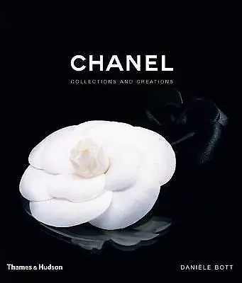 Chanel: Collections And Creations By Daniele Bott (Hardcover 2007) • £20.81