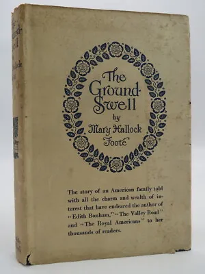THE GROUND-SWELL By Mary Hallock Foote First Edition First Printing • $200