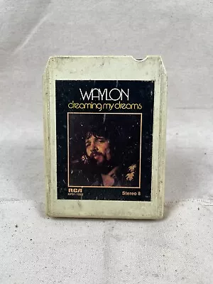 Waylon Jennings Dream My Dreams 8-Track Tape APS1-1062 RCA Records 1975 Untested • $4.95