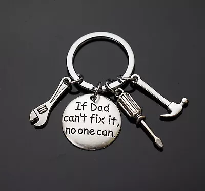  If Dad Can't Fix It No One Can  Hand Tools Dad Father's Day Love Daddy Keychain • $6.99