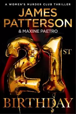 £3.59 • Buy 21st Birthday: (Women’s Murder Club 21), Patterson, James, Used; Good Book