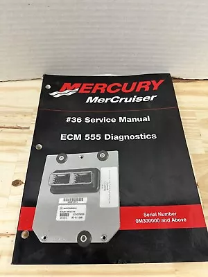 Mercury Mercruiser #36 ECM 555 Diagnostic Service Manual 90-864573001 • $19.99