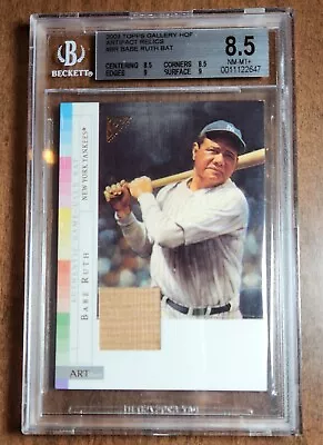 2003 Topps Gallery HOF Artifact Relics Game Used Bat #BR Babe Ruth BGS 8.5 SSP • $299.99