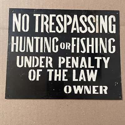 Vintage No Trespassing Hunting Or Fishing Sign Painted Metal #2 • $64.99