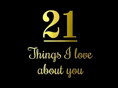 21ST Birthday Guest Party Book 21 Things I Love About YOU Black Gold Hardback • £7.99