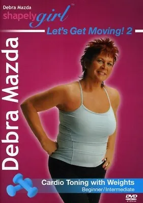 Shapely Girl Let's Get Moving Volume 2 Cardio Toning W Weights DVD Debra Mazda • $6.99