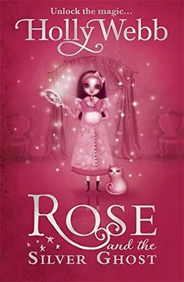 Rose And The Silver Ghost: Book 4 By Webb Holly Paperback Book • £3.49