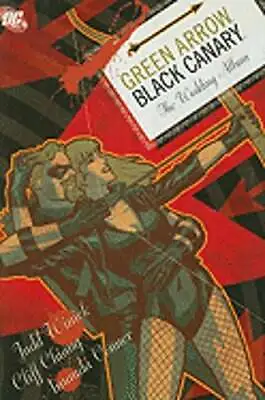 Green Arrow And Black Canary VOL 01: The Wedding Album By Judd Winick: Used • $10.39