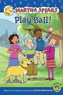 Martha Speaks: Play Ball (Reader) - Paperback By Meddaugh Susan - GOOD • $3.73