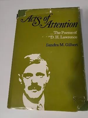 Acts Of Attention : The Poems Of D. H. Lawrence By Sandra M. Gilbert. HCDJ 1972  • $11